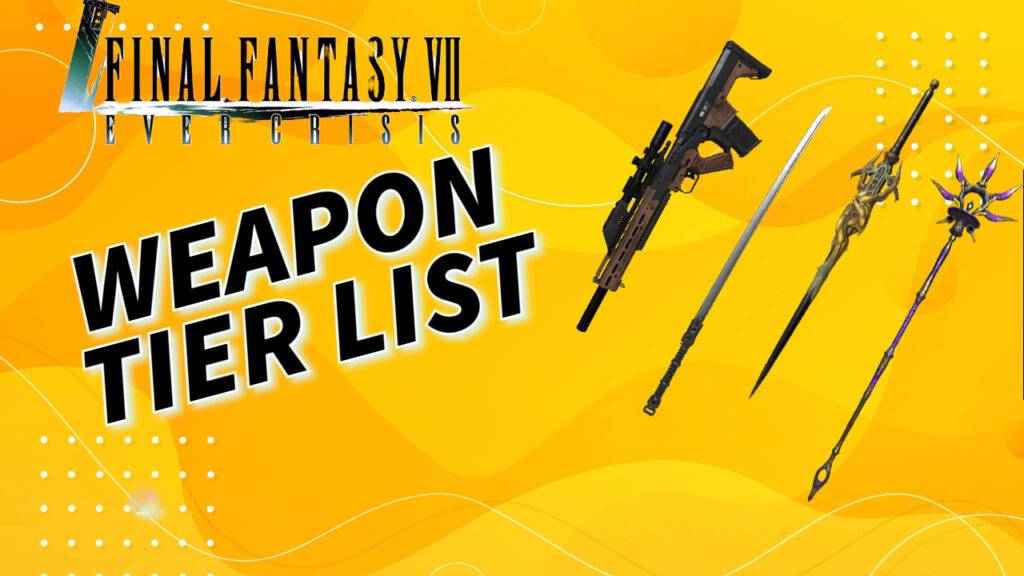 Updated Weapon Tier List [December 2023] - March 2024